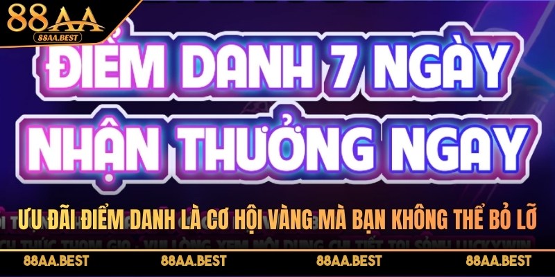 Ưu đãi điểm danh là cơ hội vàng mà bạn không thể bỏ lỡ